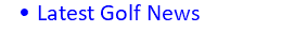 Latest Golf News